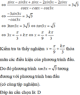 Phương trình tanx + tan(x +pi/3) +tan(x + 2 pi/3) =3 căn bậc hai của 3 tương đương: A.cotx=căn bậc hai của 3 (ảnh 5)