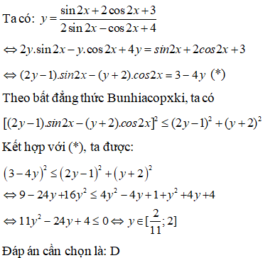Tìm tập giá trị nhỏ nhất, giá trị lớn nhất của hàm số sau y = sin2x + 2cos2x+3/ 2sin2x-cos2x+4 :A.min y = -2/11; max y = 2 (ảnh 1)