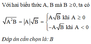 Cho các biểu thức với A < 0 và B lơn hơn hoặc bằng 0  A. căn A^2/B (ảnh 1)