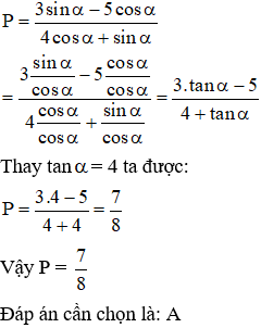 Cho tanalpha = 4. Tính giá trị của biểu thức P=3sin alpha-5cos alpha/4cos alpha+sin alpha (ảnh 1)
