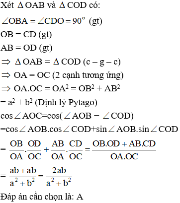 Cho hai tam giác vuông OAB và OCD như hình vẽ. Biết OB = OD = a, AB = OD = b. (ảnh 2)