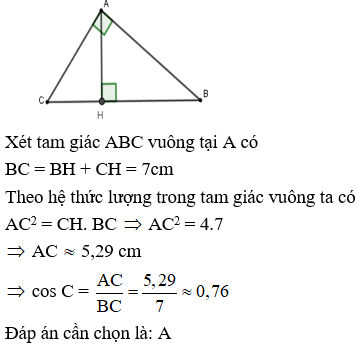 Cho tam giác ABC vuông tại A, đường cao AH có CH = 4cm, BH = 3cm Tính tỉ số lượng giác cos C (ảnh 1)
