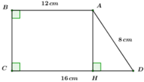 Cho hình thang vuông ABCD có hai đáy AB = 12cm, DC = 16cm cạnh xiên AD = 8cm. (ảnh 1)