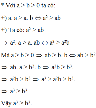 Cho a > b > 0. So sánh a3……b3, dấu cần điền vào chỗ chấm là?   (ảnh 1)