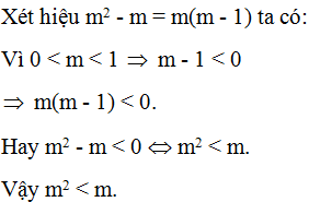 So sánh m và m^2 với 0 < m < 1?  A. m^2 > m  B. m^2< m  C. m^2 lớn hơn bằng m (ảnh 1)