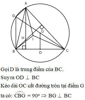 Cho tam giác ABC nội tiếp đường tròn (O;R), gọi H là trực tâm, I và O là tâm đường tròn nội tiếp (ảnh 1)