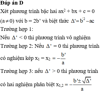 Cho phương trình ax^2 + bx + c = 0 (a khác 0) có biệt thức b = 2b’; delta' = b^2 - ac vô nghiệm khi (ảnh 1)