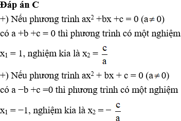 Chọn phát biểu đúng: Phương trình ax^2 + bx + c = 0 (a khác 0) có a – b + c = 0. Khi đó: (ảnh 1)