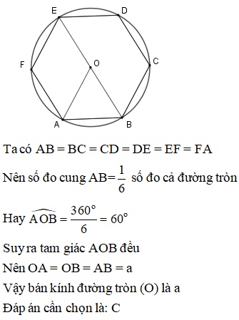 Cho lục giác đều ABCDEF cạnh a nội tiếp đường tròn tâm O. Tính bán kính đường tròn (O) theo a (ảnh 1)