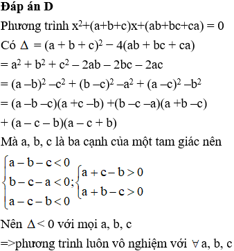 Cho phương trình x^2 + (a + b + c)x + (ab + bc + ca) = 0 với a, b, c là ba cạnh của một tam giác. (ảnh 1)