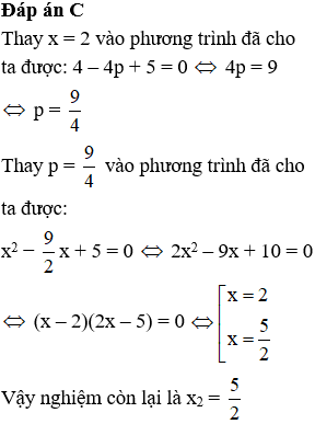 Cho phương trình bậc hai: x^2 – 2px + 5 = 0 có 1 nghiệm x1 = 2. Tìm giá trị của p và nghiệm  x2 còn lại. (ảnh 1)