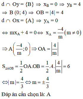 Biết đường thẳng d: y = mx + 4 cắt Ox tại A và cắt Oy tại B sao cho diện tích tam giác OAB bằng 6 (ảnh 1)