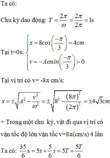 Một vật dao động điều hoà với phương trình x = 8cos(2pi.t - pi/3)cm Tìm số lần vật qua vị trí có vận tốc (ảnh 1)