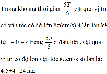 Một vật dao động điều hoà với phương trình x = 8cos(2pi.t - pi/3)cm Tìm số lần vật qua vị trí có vận tốc (ảnh 3)