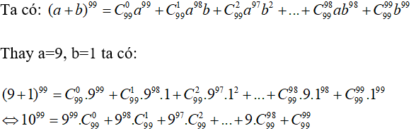 Giá trị của biểu thức S=9^99. 99C0 + 9^98. 99C1 + ... + 9. 99C98 + 99C99 bằng A.10^98 B.10^100  (ảnh 1)