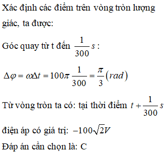 Tại thời điểm t, điện áp u = 200 căn bậc hai của 2 cos (100 pi t- pi/ 2)  (trong đó u tính bằng V, t tính bằng s) có giá trị  100 căn 2 và (ảnh 2)