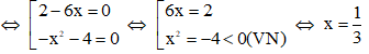 Các nghiệm của phương trình (2 - 6x)(-x2 – 4) = 0 là  A. x = 3  B. x= -1/3 (ảnh 1)