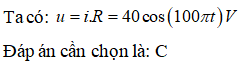 Mạch chỉ có R, biểu thức I qua mạch có dạng i = 2 cos 100 pi t( A), R= 50 ôm viết biểu thức u? (ảnh 1)