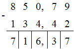 850, 79- 134, 42  Thực hiện phép trừ như trừ các số tự nhiên Viết dấu phẩy ở hiệu thẳng cột với dấu phẩy ở số bị trừ và số trừ. (ảnh 2)
