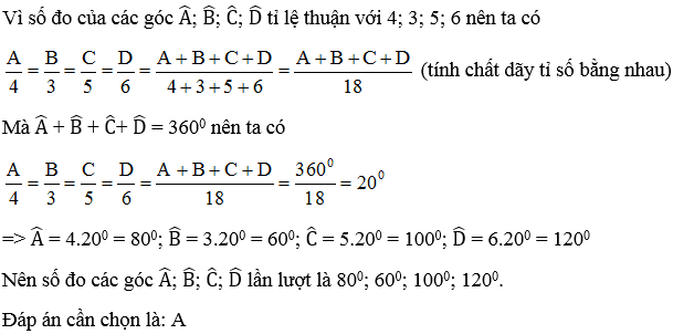 Cho tứ giác ABCD biết số đo của các góc A ; B ; C ; D  tỉ lệ thuận với (ảnh 2)