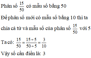 Điền đáp án đúng vào ô trống: Viết phân số sau dưới dạng phân số thập phân 15/ 50 (ảnh 1)