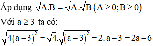 Chọn đáp án đúng Rút gọn biểu thức: Căn bậc hai của (4(a - 3)^2) với a lớn hơn bằng 3 (ảnh 1)