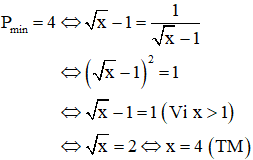Điền số thích hợp vào chỗ chấm Với x > 0; x khác 1. Cho biểu thức: P= căn x/ căn x-1 (ảnh 2)