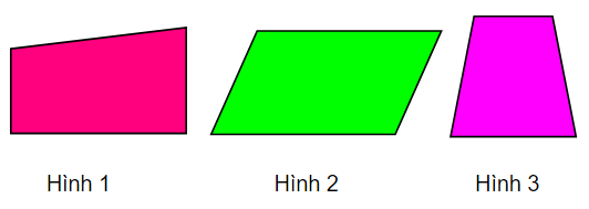  Trong ba hình trên hình nào là hình thang A. Hình 1  B. Hình 3 C. Hình 1, hình 3  D. Cả ba hình đều là hình thang (ảnh 1)