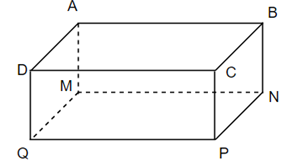  Hình hộp chữ nhật trên có các mặt bênA. Mặt bên ABNM, mặt bên DCPQ (ảnh 1)