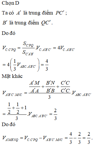 Cho khối lăng trụ ABC.A’B’C’ có thể tích bằng 1. Gọi M, N lần lượt là trung (ảnh 2)