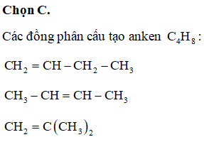 Công thức C4H8 có bao nhiêu đồng phân cấu tạo là anken (ảnh 1)