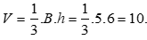 Cho khối chóp có diện tích đáy B = 5 và chiều cao h = 6. (ảnh 1)