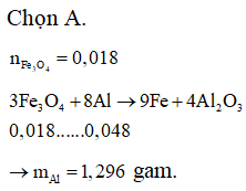 Khử hoàn toàn 4,176 gam Fe3O4 cần khối lượng Al là (ảnh 1)