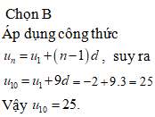 Cho cấp số cộng (un) có u1=- và công sai d=3. Tìm số hạng u10. (ảnh 1)