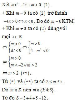 Gọi S là tổng tất cả các giá trị nguyên của m để bất phương trình (ảnh 2)