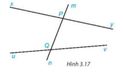Cho đường thẳng mn cắt hai đường thẳng xy và uv lần lượt tại hai điểm P và Q (H.3.17). Em hãy kể tên (ảnh 1)