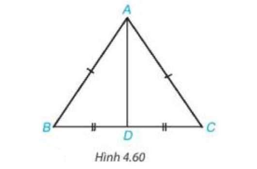 Quan sát tam giác ABC cân tại A như Hình 4.60. Lấy D là trung điểm của đoạn thẳng BC (ảnh 1)