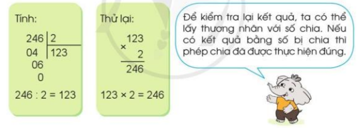 Thực hiện các hoạt động sau: a) Viết một phép chia, ví dụ: 246 : 2 = ? Tính thương rồi sử dụng phép nhân để kiểm tra lại kết quả (ảnh 2)