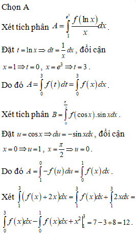 Cho hàm số f(x)  liên tục trên R. Biết tích phân từ 1 đến e^3 của f(lnx)/xdc= (ảnh 1)
