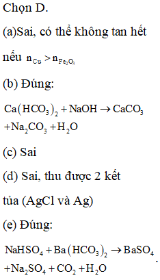 Cho các phát biểu sau:  (a) Hỗn hợp Cu, Fe và Fe2O3 luôn tan hết trong (ảnh 1)