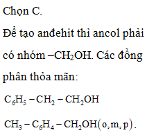 Số đồng phân ancol thơm có công thức phân tử C8H10O khi tác dụng (ảnh 1)