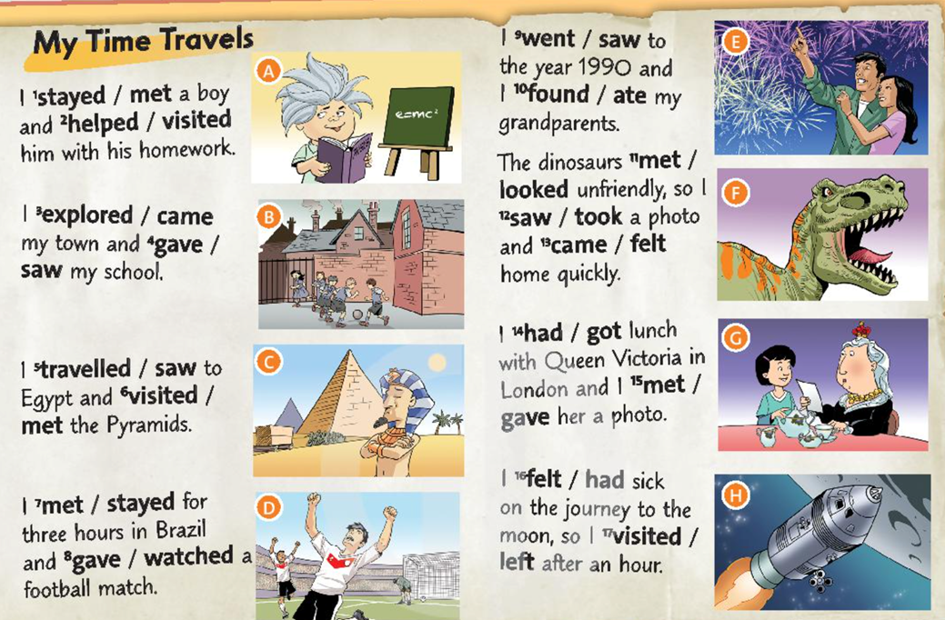 Read Jade’s time travel diary. Choose the correct verbs. Then listen and check (ảnh 1)