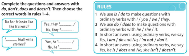 Complete the questions and answers with “do, don't, does, doesn't”. Then (ảnh 1)