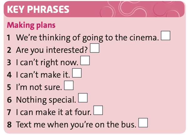 Read the Key Phrases. Cover the dialogue and try to remember who says the phrases (ảnh 1)