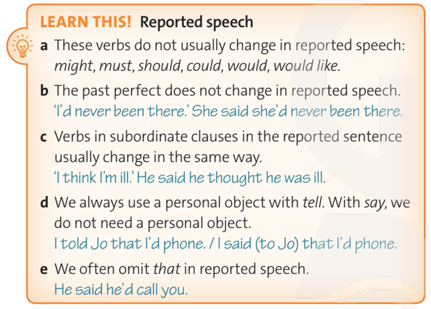 Read the Learn this! box. Match the underlined verbs in the text with rules a-c. What are the speaker's original words? (Đọc bảng Learn this. Nối các động từ được gạch dưới trong đoạn văn với quy tắc a-c. Những lời gốc của người nói là gì?) (ảnh 1)