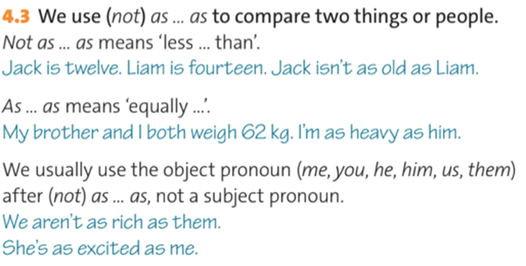 We use(not) as ... as to compare two things or people Not as ... as means 'less (ảnh 1)
