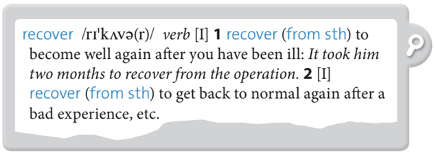 Dictionary work. Read the Dictionary Skills Strategy. Then look at the dictionary entry for recover. Which preposition is used with it? (Từ điển. Đọc Chiến lược Kỹ năng Từ điển. Sau đó nhìn vào mục từ điển của từ recover (khôi phục). Giới từ nào đi được với nó?) (ảnh 1)