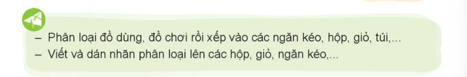 Phân loại đồ dùng, đồ chơi rồi xếp vào các ngăn kéo, hộp, giỏ, túi (ảnh 1)