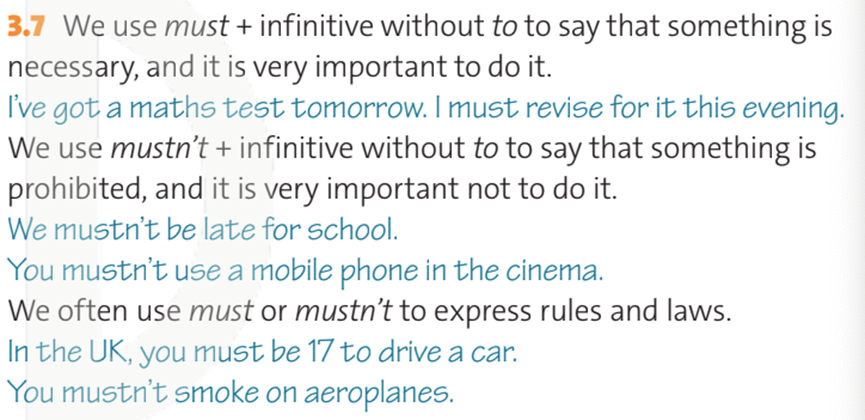 We use must + infinitive without to to say that something is necessary, and it is very important to do it (ảnh 1)