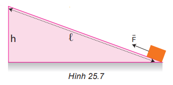 Hãy chứng minh có thể dùng một mặt phẳng nghiêng để đưa một vật lên cao với một lực nhỏ hơn trọng lượng của vật (Hình 25.7). Coi ma sát không đáng kể.   (ảnh 1)